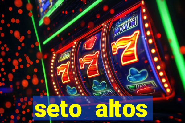 seto altos parametros significado